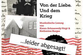 Absage der musikalischen Lesung „Von der Liebe. Und dem Krieg“ am 05.11.2020 