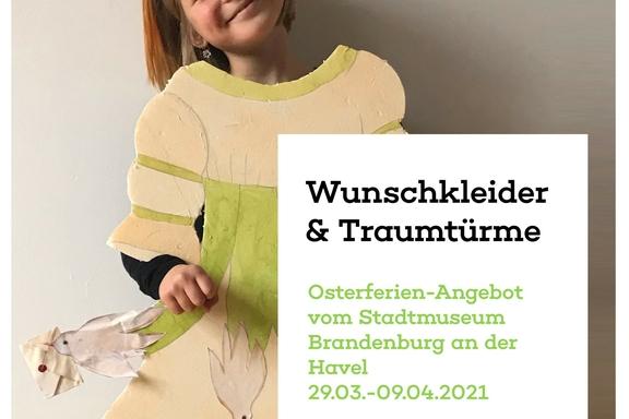 Ferienangebot für Kinder als „Museum to go“ und Osterspaziergang „Brandenburger Zeitreise“ für die ganze Familie