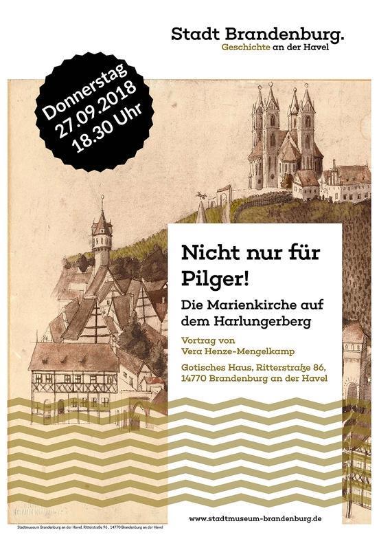Vortrag „Nicht nur für Pilger! Die Marienkirche auf dem Harlungerberg“ im Gotischen Haus
