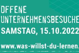„Offene Unternehmensbesuche 2022“ am 15. Oktober 2022