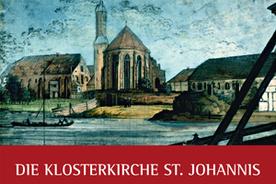Zeichnung der St. Johanniskirche, davor der Text "Die Klosterkirche St. Johannis"