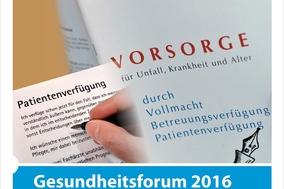 Gesundheitsforum 2016: Patientenverfügung und Vorsorgevollmacht