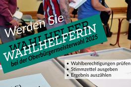 Werbung Wahlhelfende Oberbürgermeisterwahl 2025